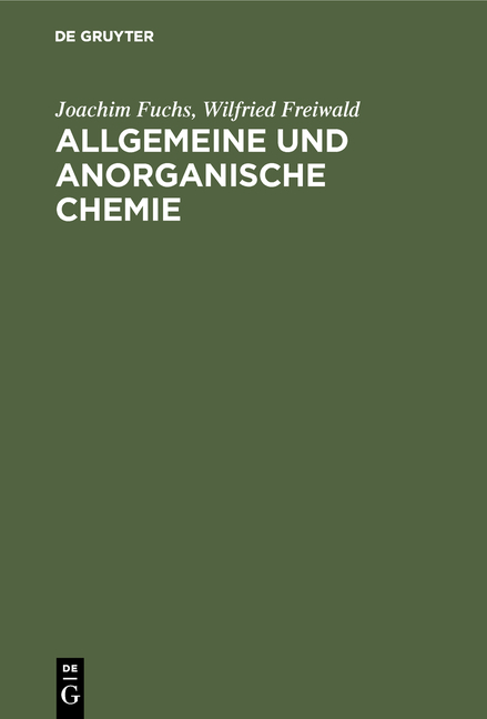 Allgemeine und anorganische Chemie - Joachim Fuchs, Wilfried Freiwald