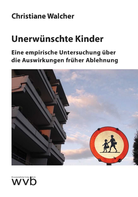 Unerwünschte Kinder - Christiane Walcher