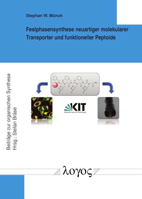 Festphasensynthese neuartiger molekularer Transporter und funktioneller Peptoide - Stephan W. Münch