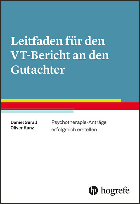 Leitfaden für den VT-Bericht an den Gutachter - Daniel Surall, Oliver Kunz