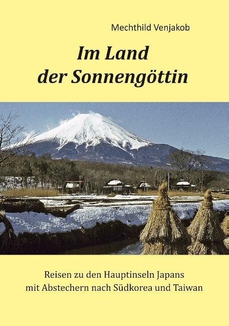 Im Land der Sonnengöttin - Mechthild Venjakob