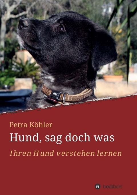 Hund, sag doch was - Petra Köhler