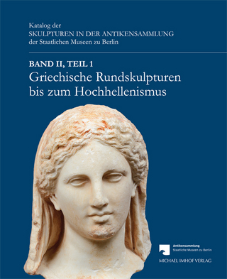 Griechische Rundskulpturen bis zum Hochhellenismus - Agnes Schwarzmaier; Andreas Scholl