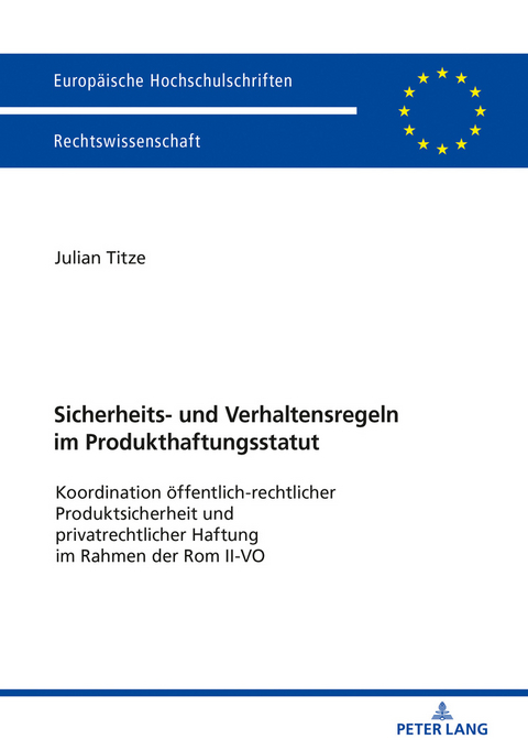 Sicherheits- und Verhaltensregeln im Produkthaftungsstatut - Julian Titze