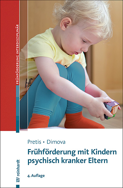 Frühförderung mit Kindern psychisch kranker Eltern - Manfred Pretis, Aleksandra Dimova