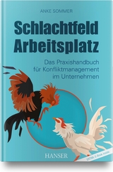 Schlachtfeld Arbeitsplatz - Anke Sommer