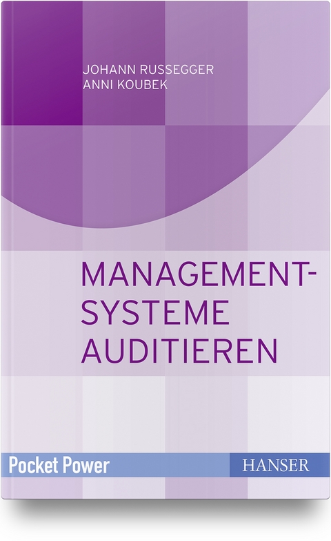 Managementsysteme auditieren - Johann Rußegger, Anni Koubek