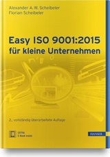 Easy ISO 9001:2015 für kleine Unternehmen - Scheibeler, Alexander A. W.; Scheibeler, Florian