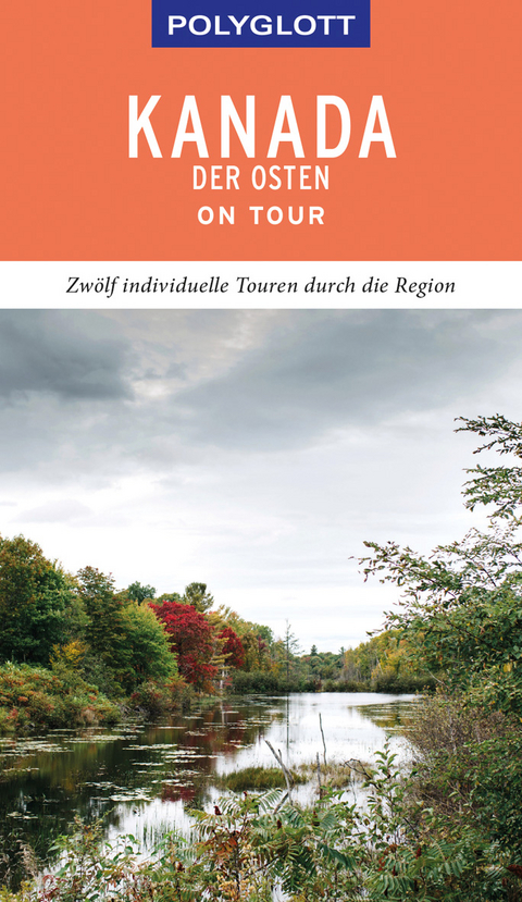 POLYGLOTT on tour Reiseführer Kanada – Der Osten - Ole Helmhausen