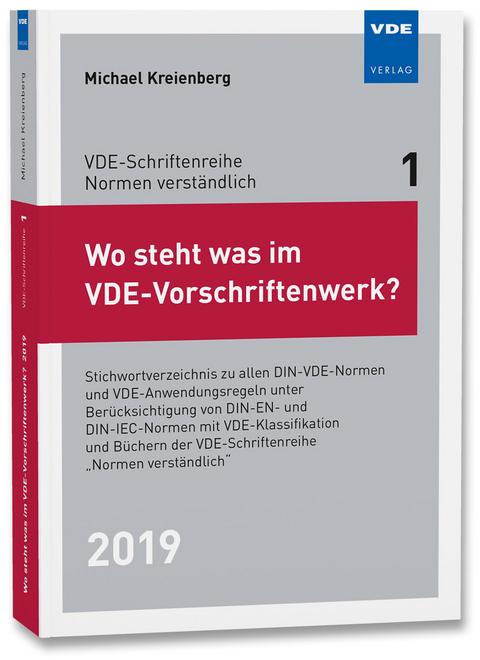 Wo steht was im VDE-Vorschriftenwerk? 2019 - Michael Kreienberg
