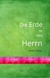 Die Erde ist des Herrn - Reinhild Brass