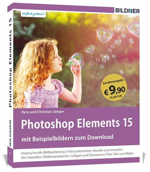 Sonderausgabe: Photoshop Elements 15 - Das umfangreiche Praxisbuch! - Kyra Sänger, Christian Sänger