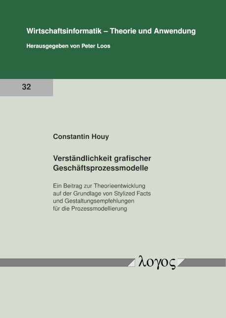 Verständlichkeit grafischer Geschäftsprozessmodelle - Constantin Houy