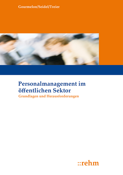 Personalmanagement im öffentlichen Sektor - Andreas Gourmelon, Sabine Seidel, Michael Treier