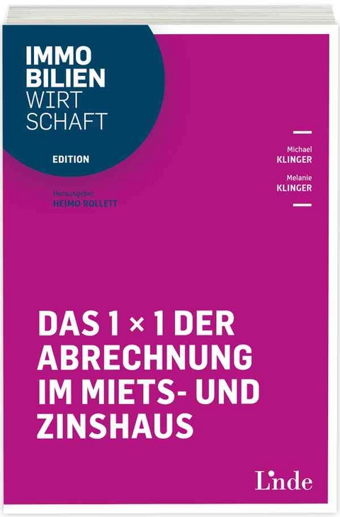 Das 1 x 1 der Abrechnung im Miets- und Zinshaus - Michael Klinger, Melanie Klinger