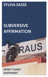 Subversive Affirmation - Sylvia Sasse