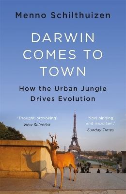 Darwin Comes to Town - Menno Schilthuizen