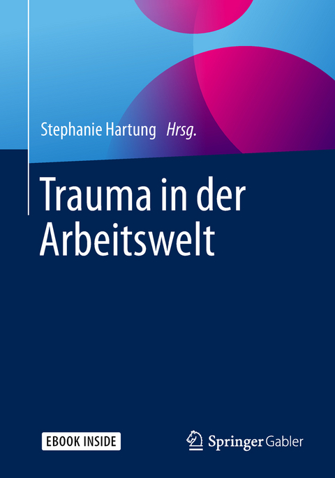 Trauma in der Arbeitswelt - 