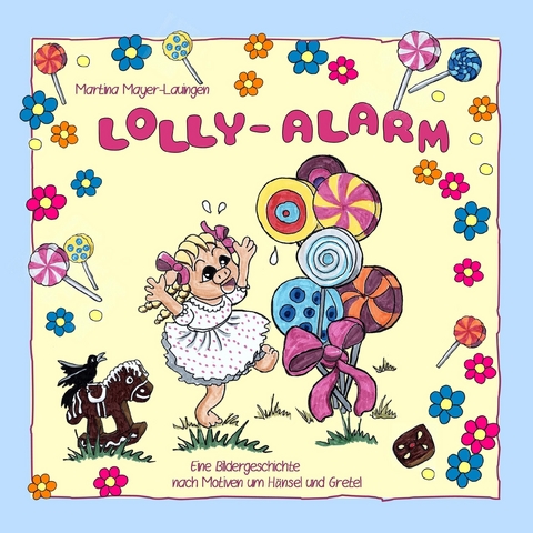 Lolly-Alarm - Martina Mayer-Lauingen