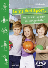 Lernzirkel Sport VII: Spiele spielen und mitgestalten - Julia Bracke