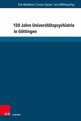 150 Jahre Universitätspsychiatrie in Göttingen - 