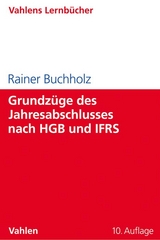 Grundzüge des Jahresabschlusses nach HGB und IFRS - Rainer Buchholz