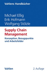 Supply Chain Management - Eßig, Michael; Hofmann, Erik; Stölzle, Wolfgang