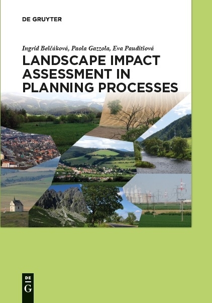 Landscape impact assessment in planning processes - Ingrid Belčáková, Paola Gazzola, Eva Pauditšová