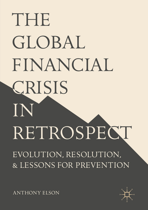 The Global Financial Crisis in Retrospect - Anthony Elson