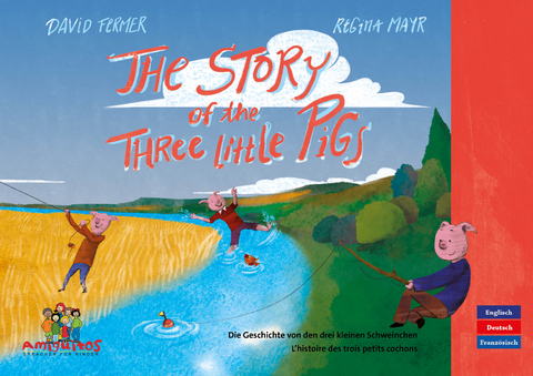 The Story of the three little Pigs - L’histoire des trois petits cochons - Die Geschichte von den drei kleinen Schweinchen - David Fermer