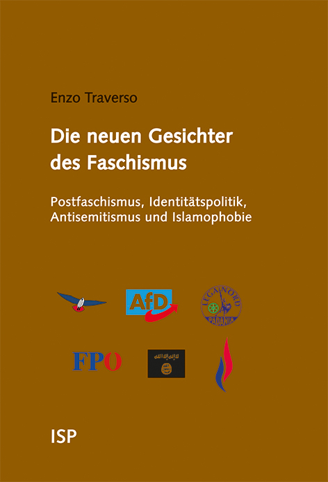 Die neuen Gesichter des Faschismus - Enzo Traverso, Stephan Lessenich