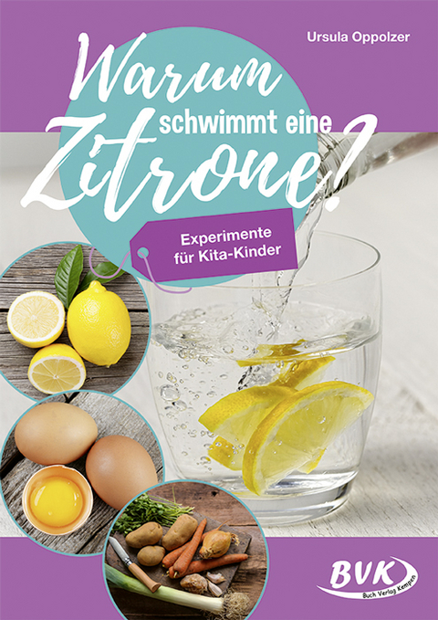 Warum schwimmt eine Zitrone? - Ursula Oppolzer