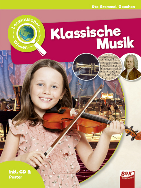 Leselauscher Wissen: Klassische Musik - Ute Gremmel-Geuchen