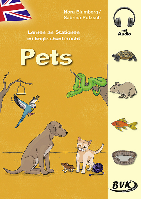 Lernen an Stationen im Englischunterricht: Pets (mit Audio) - Nora Blumberg, Sabrina Pötzsch