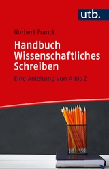 Handbuch Wissenschaftliches Schreiben - Norbert Franck