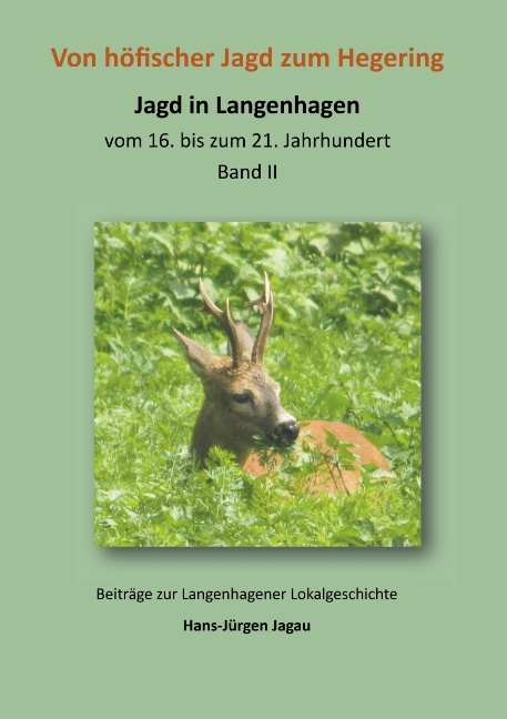 Von höfischer Jagd zum Hegering - Hans-Jürgen Jagau