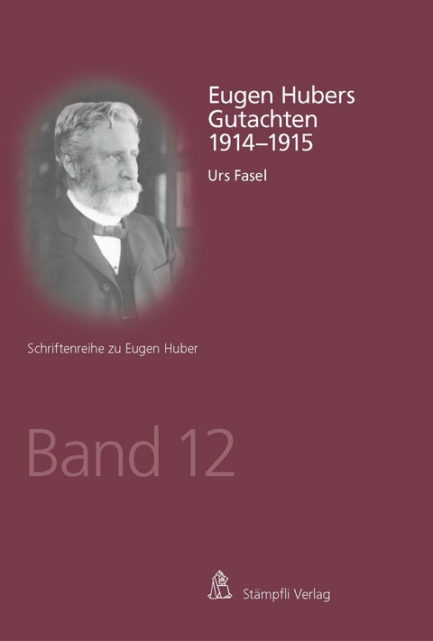 Eugen Hubers Gutachten 1914-1915 - Urs Fasel