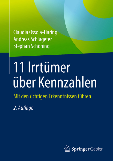 11 Irrtümer über Kennzahlen - Claudia Ossola-Haring, Andreas Schlageter, Stephan Schöning