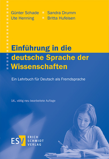 Einführung in die deutsche Sprache der Wissenschaften - Günter Schade, Britta Hufeisen, Sandra Drumm, Ute Henning