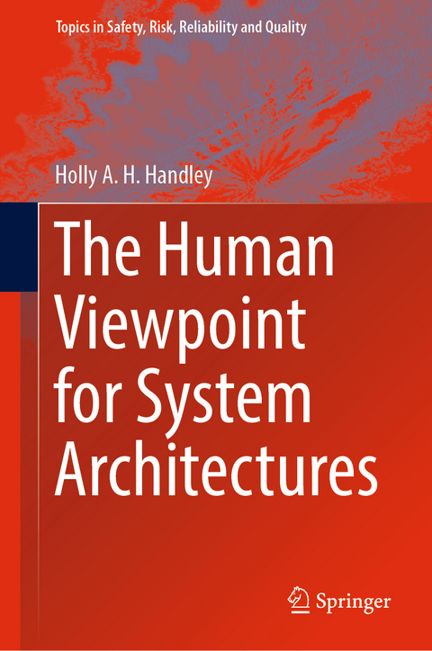 The Human Viewpoint for System Architectures - Holly A.H. Handley