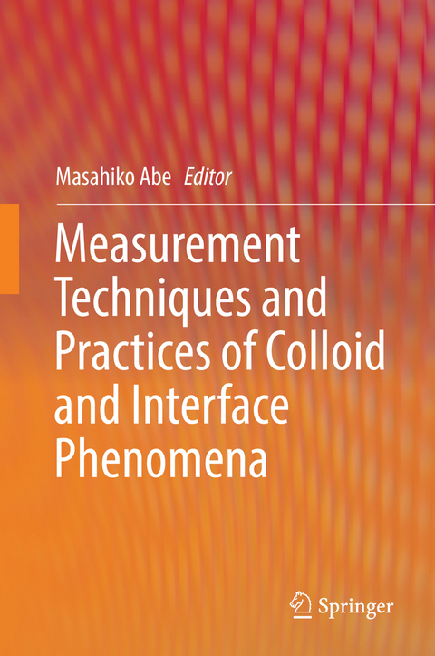 Measurement Techniques and Practices of Colloid and Interface Phenomena - 