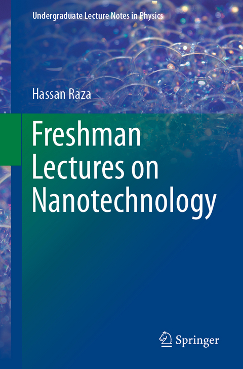 Freshman Lectures on Nanotechnology - Hassan Raza