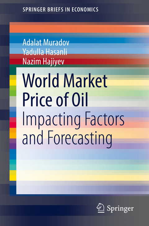 World Market Price of Oil - Adalat Muradov, Yadulla Hasanli, Nazim Hajiyev