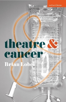 Theatre and Cancer - Brian Lobel