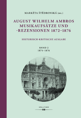 August Wilhelm Ambros: Musikaufsätze und -rezensionen 1872–1876 - 