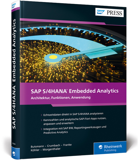 SAP S/4HANA Embedded Analytics - Jürgen Butsmann, Manfred Crumbach, Jörg Franke, Benjamin Köhler, Jan Morgenthaler