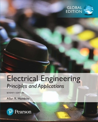 Electrical Engineering: Principles & Applications, Global Edition - Allan R. Hambley