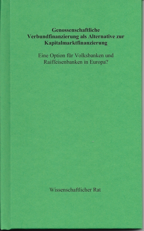 Genossenschaftliche Verbundfinanzierung als Alternative zur Kapitalmarktfinanzierung - Holger Blisse