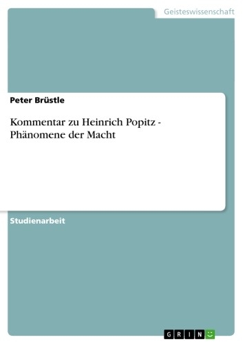 Kommentar zu Heinrich Popitz - Phänomene der Macht - Peter Brüstle