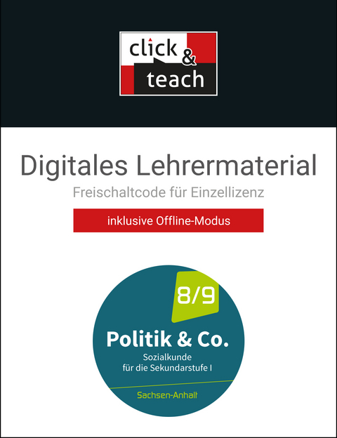 Politik & Co. – Sachsen-Anhalt / Politik & Co. ST click & teach Box - Eva Dieckmann, Dörthe Hecht, Gerfried Kübler, Alexandra Labusch, Nora Lindner, Erik Müller, Silvia Ott, Björn Arendholz, Frank Werner-Bentke